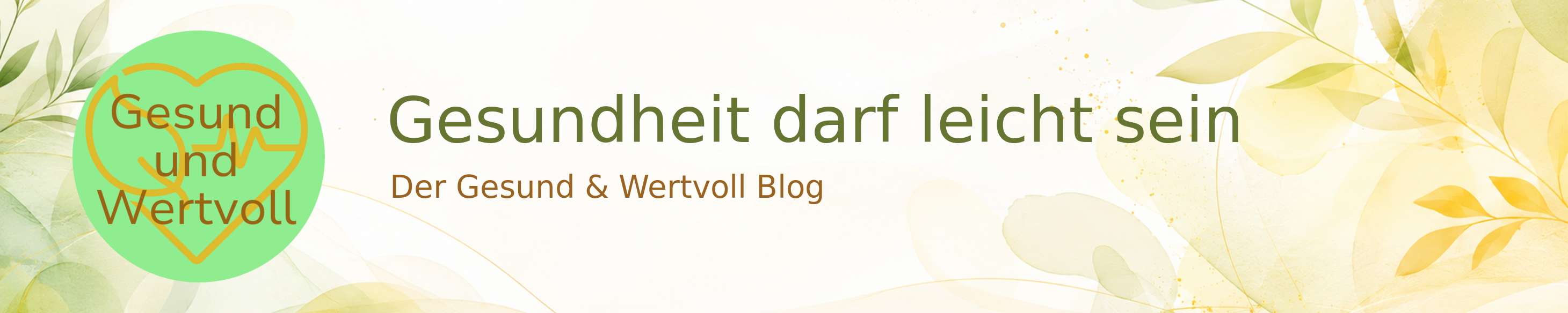 Gesund und Wertvoll — Gesundheit darf leicht sein. Der Gesund & Wertvoll Blog